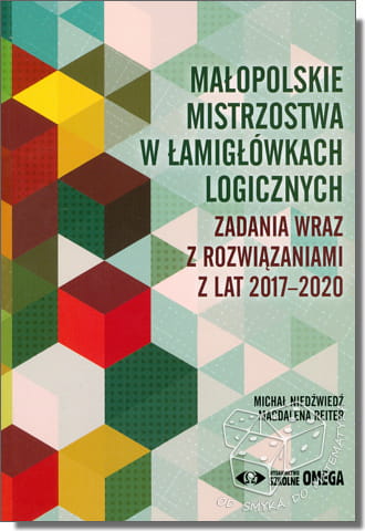 Małopolskie Mistrzostwa w Łamigłówkach Logicznych. Zadania wraz z rozwiązaniami z lat 2017-2020